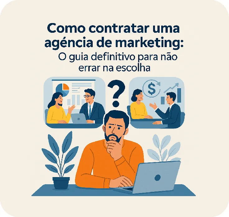 A imagem é um desenho de um homem na dúvida caracterizado com um ponto de interrogação. Acima dele os dizeres: Como contratar uma agência de marketing: o guia definitivo para não errar na escolha